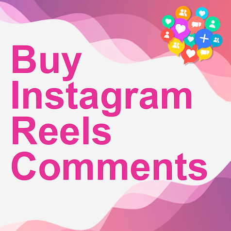 Buy Instagram Reels Comments