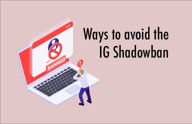 Ways to avoid the IG Shadowban 